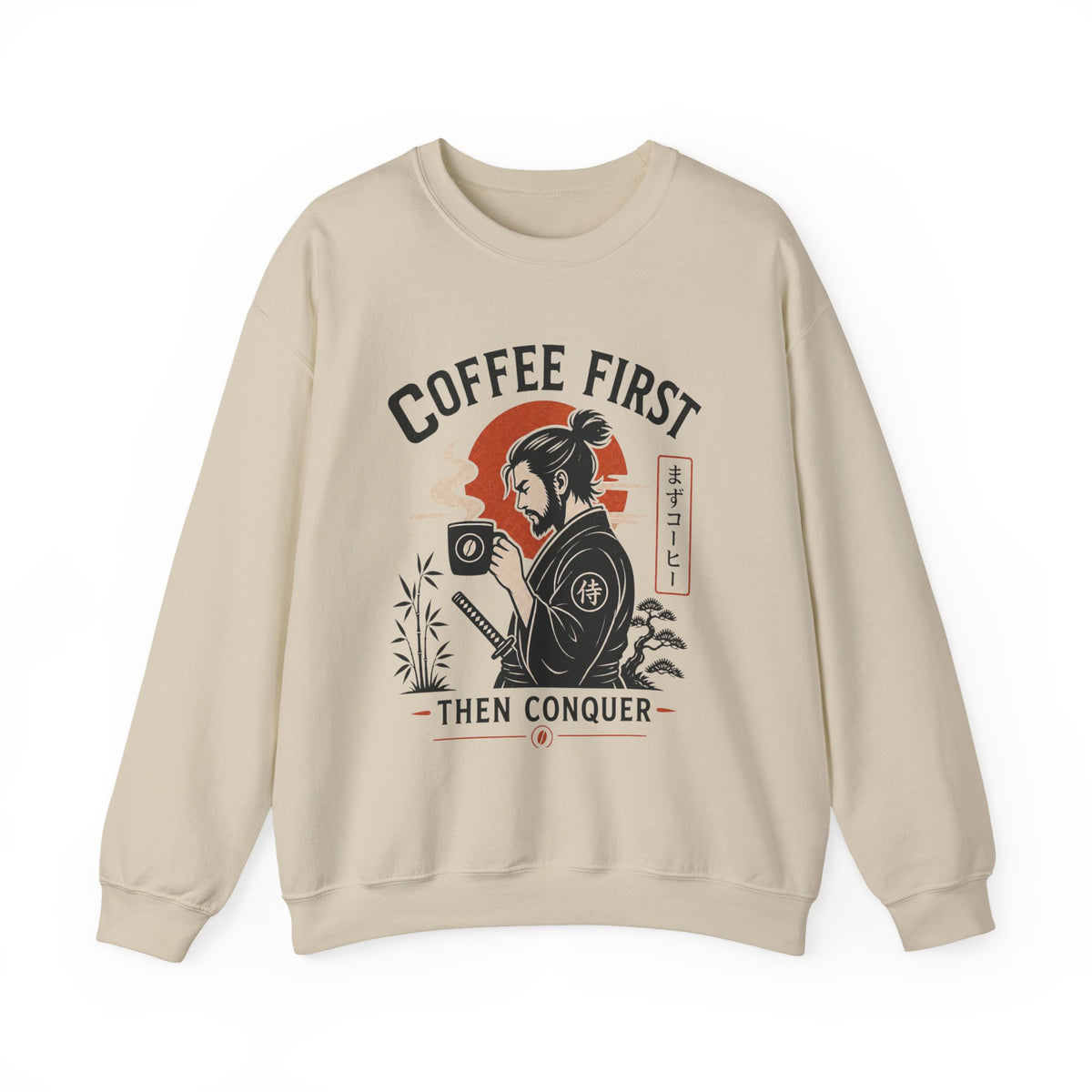 Coffee First Then Conquer Inspirational Coffee Lover Sweatshirt